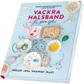 Miniatyrbild för artikel 45. Vacka halsband att göra själv